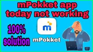 mPokket app not working today|| mPokket app work nehi kar raha hai|| mPokket app problem solved