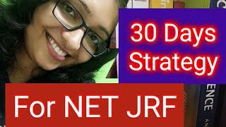 How to Crack UGC NET JRF in 30 Days  | 30 Days Strategy for NET JRF | How to Utilize extra 30 Days