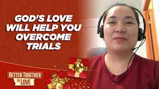 God's Love Will Help You Overcome Trials | #BetterTogetherInLove LIVE TV Special Day 9 Livestream