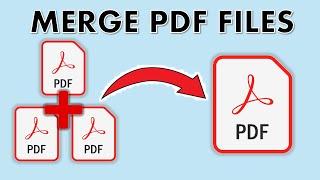 How to Combine PDF Files into One |  Merge PDF Files FREE