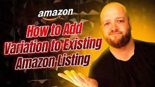 Struggling to Expand Your Amazon Listing? Learn How to Add Variations Like a Pro! 