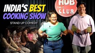 INDIA'S BEST COOKING SHOW ft. Priyanshu Bharadwa | Stand Up Comedy | Improv Comedy