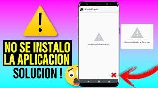 SOLUCIÓN No Se Instalo La Aplicación | Android No Me Deja Instalar