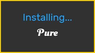 How to install Pure