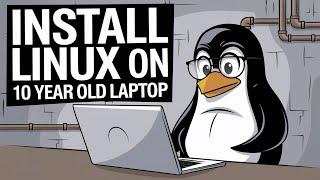 Installing Linux Mint on 10 Year Old Laptop