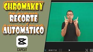 Efeito CHROMA KEY e RECORTE AUTOMÁTICO no CAPCUT (PC)- Remover Fundo Verde e Qualquer Fundo do Vídeo