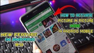 How To Activate Picture In Picture Mode, New Feature In Android O 8.0