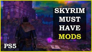 7  Essential Mods For Skyrim On PS5