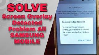 SOLVE Screen Overlay Detected Problem ALL SAMSUNG MOBILE Esey Tricis 2020 ||