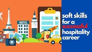 Hotelier Career Growth | Important SOFT skills for a SUCCESSFUL CAREER in HOSPITALITY Industry!