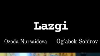 Lazgi retro️ Ozoda Nursaidova va Og’abek Sobirov