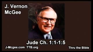 65 Jude 1:1-1:5 - J Vernon Mcgee - Thru the Bible