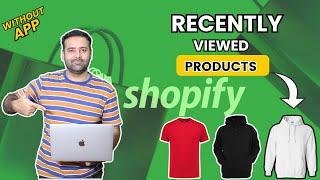 How To Add Recently Viewed Product Section in Shopify [Without APP] In 2024