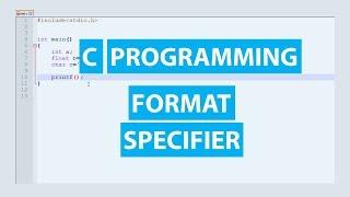 Format specifier in C Programming Language | Beginners Tutorial