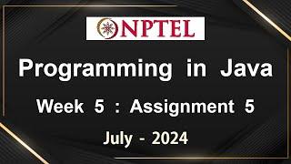 NPTEL Programming In Java Week 5 Assignment 5 Answers Solution Quiz | 2024 July