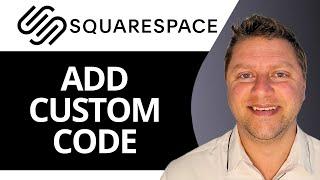 How to Add Custom Code to Squarespace | Squarespace Tutorial 2025