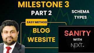 Milestone 3 Blog website Part 2 CMS Sanity Nextjs