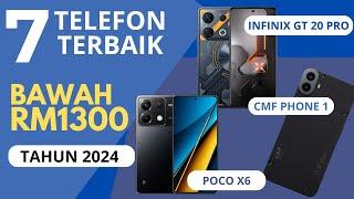 7 Phone Terbaik Bawah RM1300, RM1200 & RM1100 Tahun 2024 Malaysia