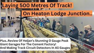 Heaton Lodge Junction - Starting To Lay 500 Metres Of Track! Plus Heljan's New O Gauge Peak & More!