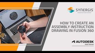 How To: Create an Assembly Instruction Drawing with Autodesk Fusion 360