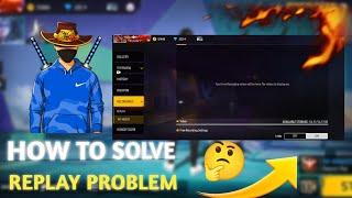 current device does not support this feature in ff solve 2023 | Free fire replay system not working