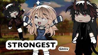 || strongest || || GLMV || gacha life ||