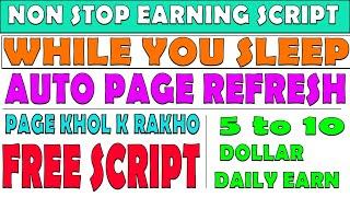 Non Stop Earning Script Auto Page Refresh | Instant withdraw faucet pay | Auto Earn while you sleep