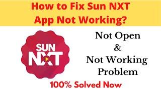 How to Fix Sun NXT App Not Working Problem Android & Ios - Not Open Problem Solved | AllTechapple