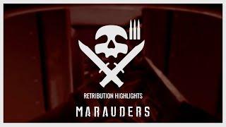 Marauders | Retribution Highlights (New Maps and Bosses!)