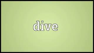 dive meaning in English