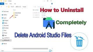 How to Uninstall Android Studio in Windows Completely (100% Working)