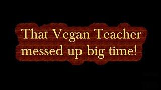 That Vegan Teacher - She told a 9 year old she could go vegan