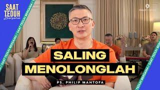 Saat Teduh Bersama - SALING MENOLONGLAH | 19 Juni 2024 (Official Philip Mantofa)