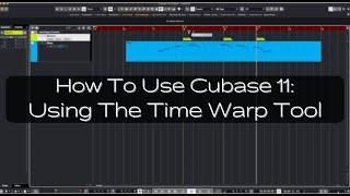 How To Use Cubase 11: Using The Time Warp Tool