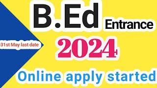 BEd entrance 2024 online Apply started | BEd entrance exam 2024 |