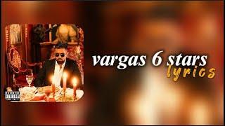 VARGAS - 6 STARS (Lyrics) - كلمات