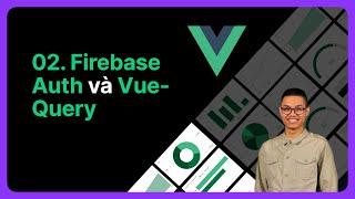 Setup Firebase Authentication & Tanstack Vue Query ️- Vue 3 Realworld Practice Ep 02  TechMely