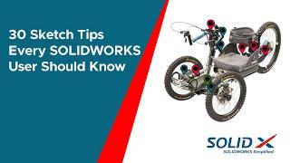 30 Sketch Tips Every SOLIDWORKS User Should Know!