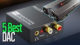 TOP 5 RIDICULOUSLY GOOD Digital To Analogue Converters