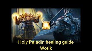 Holy Paladin Guide WOTLK part 1