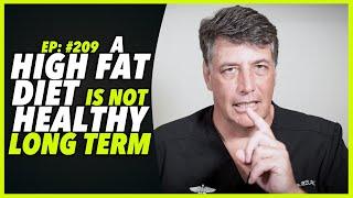 Ep:209 A HIGH FAT DIET IS NOT HEALTHY LONG TERM - by Robert Cywes