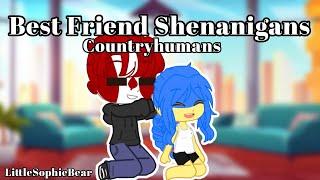 Best Friend Shenanigans -Countryhumans- LittleSophieBear