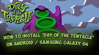 How to install "Day of the tentacle" on Android devices / Samsung Galaxy S4 - Tutorial