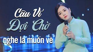 Liên Khúc Câu Ví Đợi Chờ, Tìm Em Câu Ví Sông Lam, Hà Tĩnh Quê Ơi | Nhạc Sống Xứ Nghệ Toàn Bài Hay