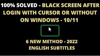 How To Fix Black Screen After Login Windows 10/11 (6 Methods- 2022)|| Windows 10 black screen Cursor