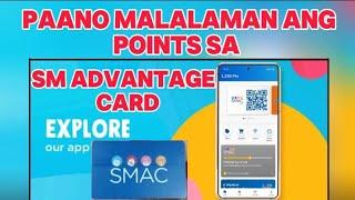 Paano malalaman ang points Ng SM Advantage card | Smac