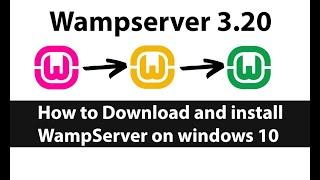 How to Download and install Wamp Server on Windows 10 64 bit 2020