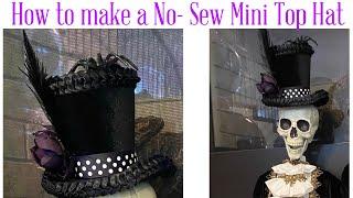 How to make a No- Sew Mini Top Hat