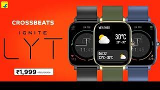 Crossbeats Ignite LYT | Smartwatch1.69- HD IPS LCD Screen | In- App GPS | 15 Days BatteryFeatures