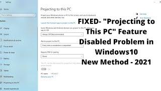 100% Fixed "Projecting to This PC Is Not Available" Project Feature Disabled Problem in Windows 10